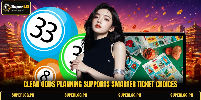 Clear odds planning supports smarter ticket choices Clear odds planning supports smarter ticket choices