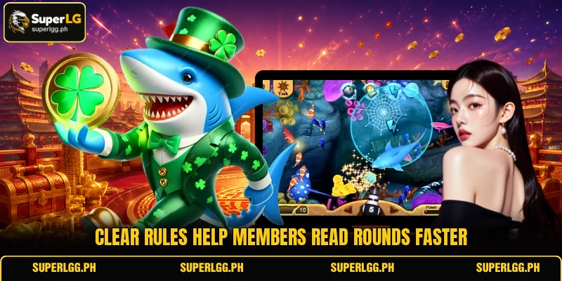 Clear rules help members read rounds faster Clear rules help members read rounds faster