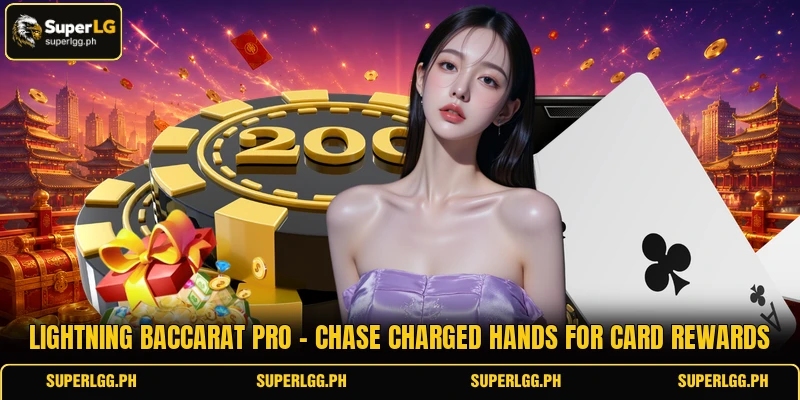 Lightning Baccarat Pro - Chase Charged Hands For Card Rewards
