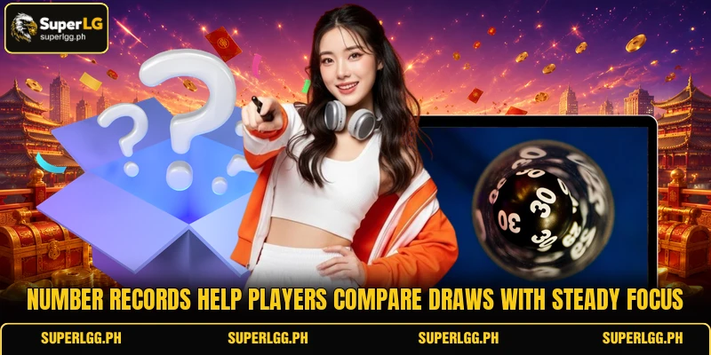 Number records help players compare draws with steady focus Number records help players compare draws with steady focus