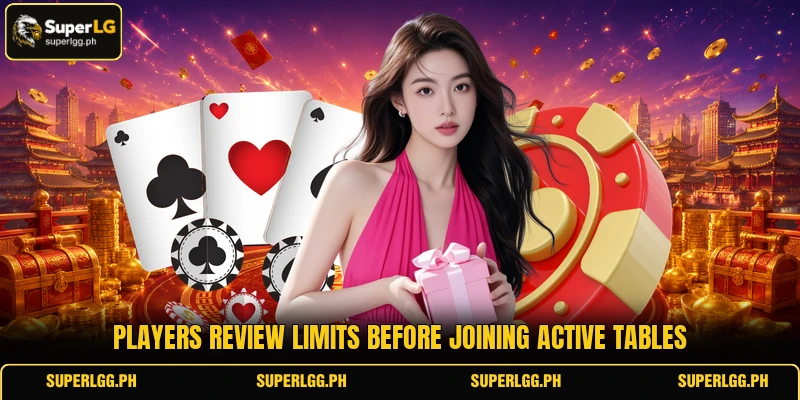 Players review limits before joining active tables Players review limits before joining active tables