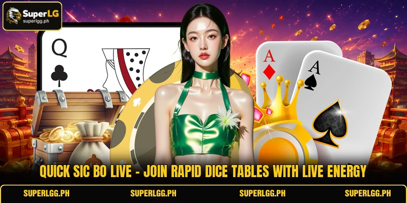 Quick Sic Bo Live - Join Rapid Dice Tables With Live Energy