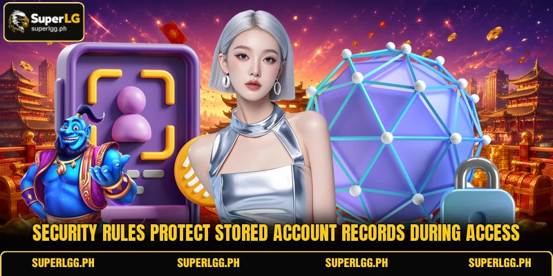 Security rules protect stored account records during access Security rules protect stored account records during access