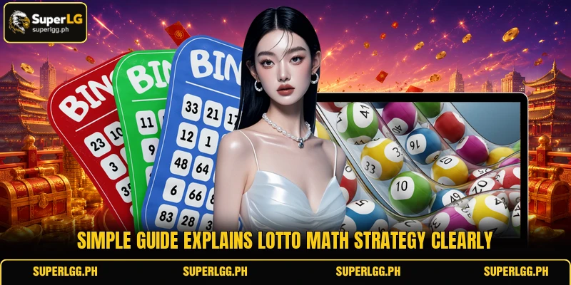Simple guide explains Lotto Math Strategy clearly Simple guide explains Lotto Math Strategy clearly